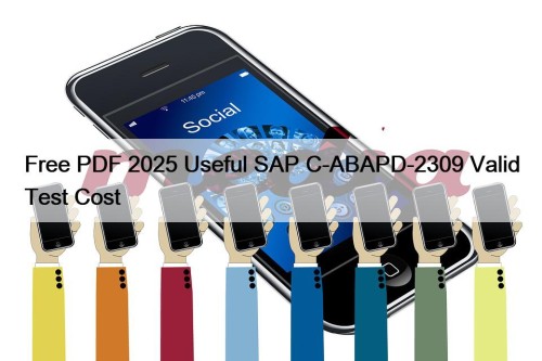 Free PDF 2025 Useful SAP C-ABAPD-2309 Valid Test ...